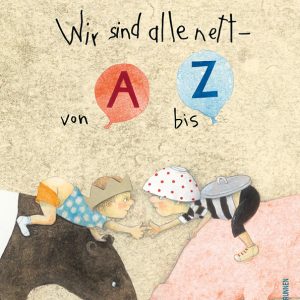 Wir sind nett - von A bis Z